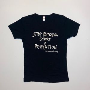“Stop Bitching And Start a Revolution” women’s T-shirt size medium